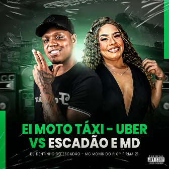 Ei Moto Táxi - Uber Vs Escadão e Md by FIRMA 21