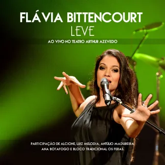 Leve (Ao Vivo no Teatro Arthur Azevedo) by Flávia Bittencourt