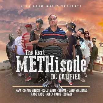 The Next Methisode by DC Calified