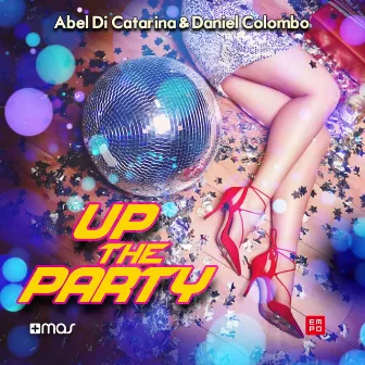 Up The Party by Abel Di Catarina