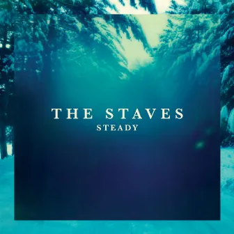 Steady by The Staves