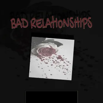 Bad Relationships by Swizz tLc