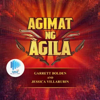 Agimat Ng Agila (Original Soundtrack) by Jessica Villarubin