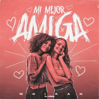 Mi Mejor Amiga by Moikan