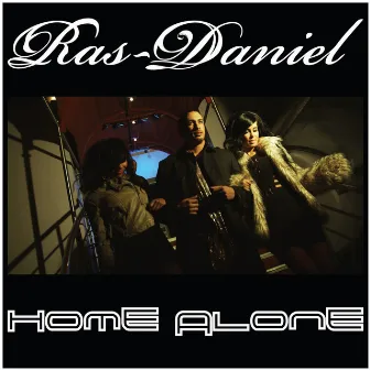 Home Alone by Ras Daniel