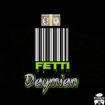 Fetti by Daymian