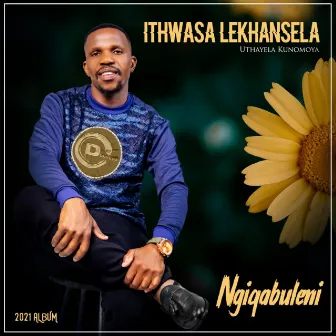 Ngiqabuleni by Ithwasa Lekhansela