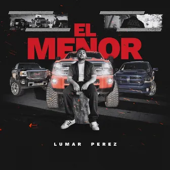 El Menor by Lumar Perez