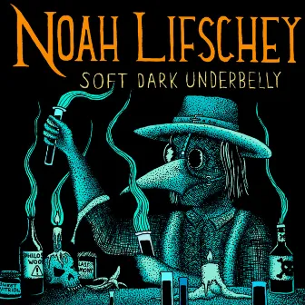 Soft Dark Underbelly by Noah Lifschey