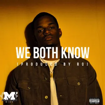 We Both Know by Midwest Miah