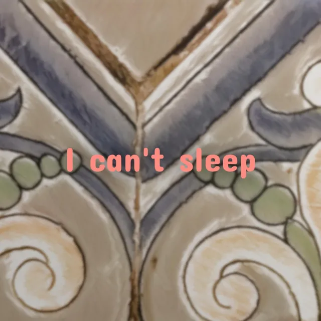 I can´t sleep