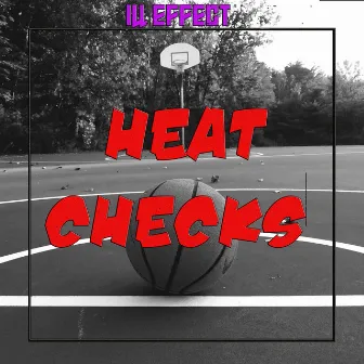 Heat Checks by Ill Effect