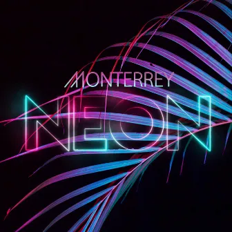 Neon by MONTERREY