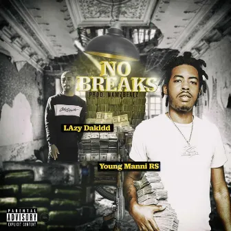 No Breaks by Lazydakidd