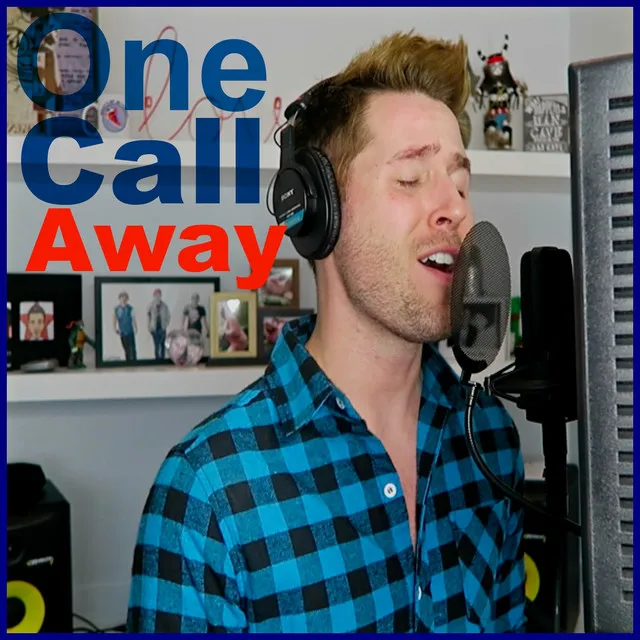 One Call Away