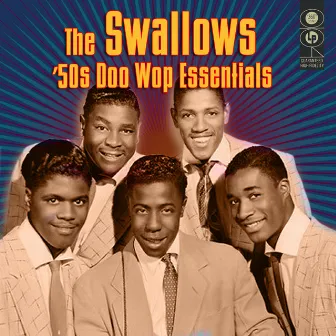 50s Doo Wop Essentials by The Swallows