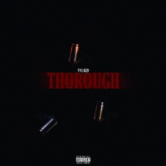 Thorough by VV$ KEN