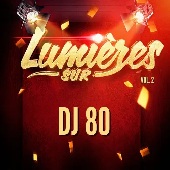 Lumières Sur DJ 80, Vol. 2 by Unknown Artist