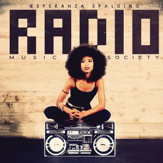 Radio Music Society by Esperanza Spalding