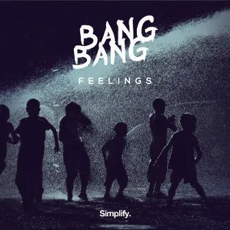 Feelings by Bang Bang