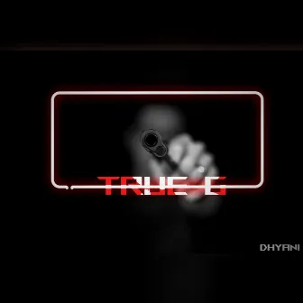 True G by DHYANI