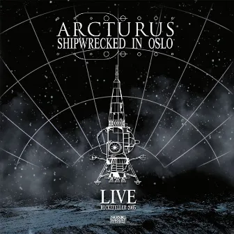 Shipwrecked in Oslo by Arcturus