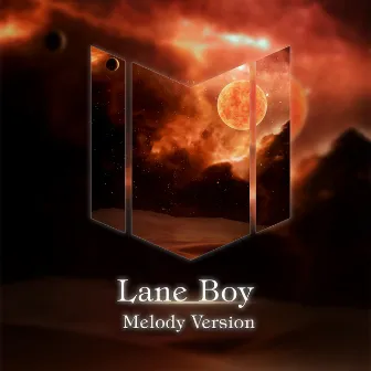 Lane Boy (Melody Version) by ChilledLab