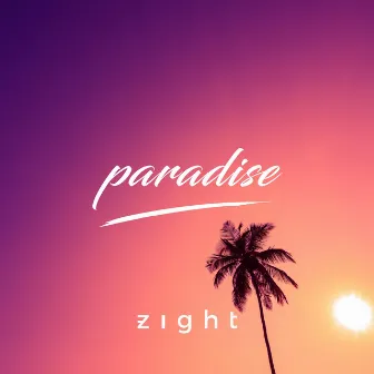 Paradise by Zight