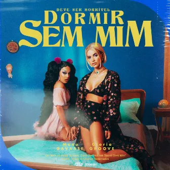 Deve ser horrível dormir sem mim by Gloria Groove