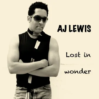 Lost in Wonder by AJ Lewis