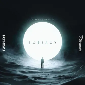 Ecstacy by TwoMuch