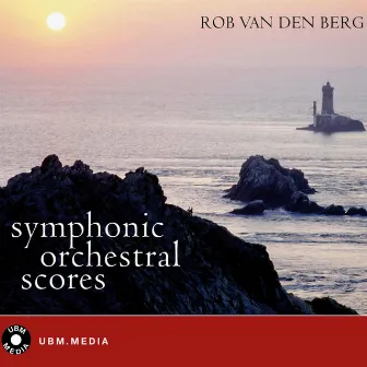 Symphonic Orchestral Scores by Rob van den Berg