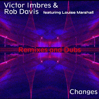 Changes - Remixes and Dubs by Rob Davis