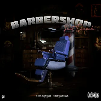 BARBERSHOP by Choppa Capone