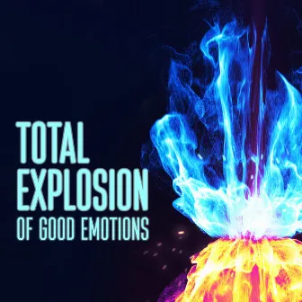 Total Explosion of Good Emotions by Positive Vibrations Collection