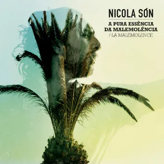 A Pura Essência da Malemolência (La Malémolence) by Nicola Són