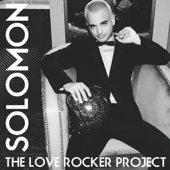 The Love Rocker Project (Deluxe Version) by Solomon