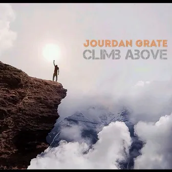 Climb Above by Jourdan Grate