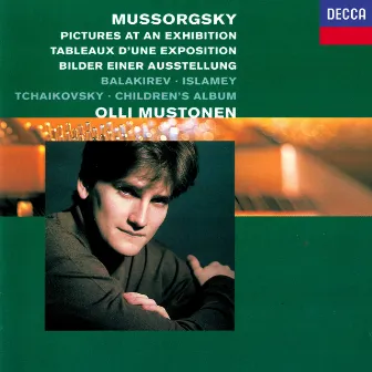 Mussorgsky: Pictures at an Exhibition / Balakirev: Islamey / Tchaikovsky: Children's Album by Olli Mustonen