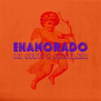 Enamorado by Lil Curti