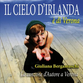 Il cielo d' Irlanda (E di Verona) by Giuliana Bergamaschi