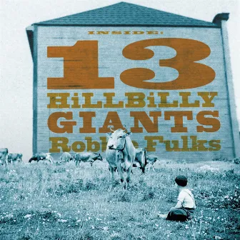 13 Hillbilly Giants by Robbie Fulks