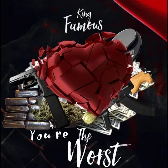 You're The Worst by King Famous