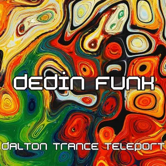 Dedin funk by Dalton Trance Teleport