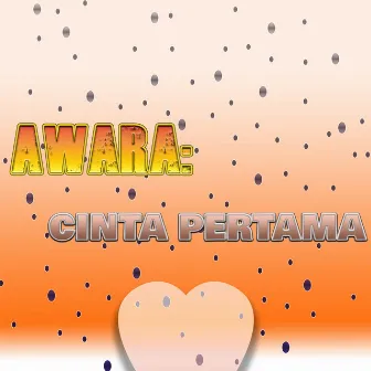 Awara: Cinta Pertama by Ida Laila