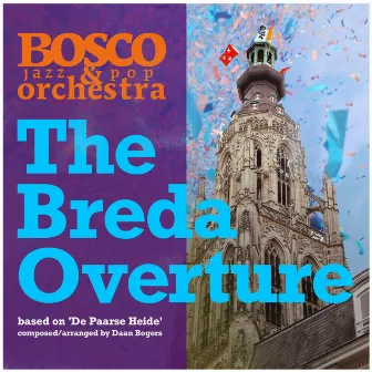 The Breda Overture by BOSCO jazz & pop orchestra