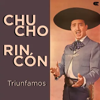 Triunfamos by Chucho Rincón