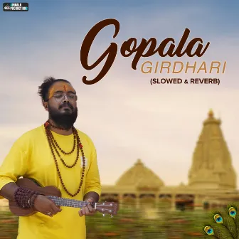 Gopala Girdhari (Slowed & Reverb) by Pankaj VRK