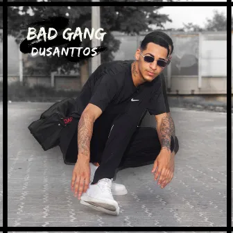 Bad Gang by Du Santtos