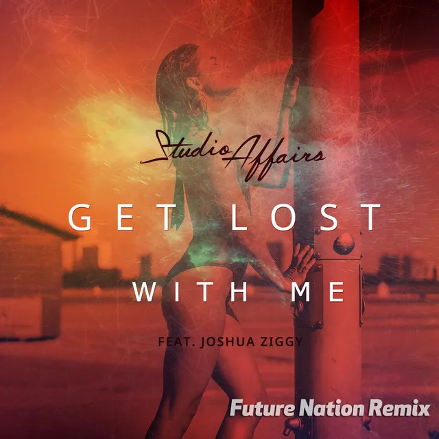 Get Lost with Me - Future Nation Remix